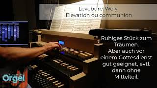 Ruhiges wunderschönes Orgelwerk von LevebureWely  Elevation ou communion  Orgelmusik  Hauptwerk [upl. by Anileve]