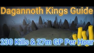 Runescape Dagannoth Kings 230 Kills amp 27m GP Per Hour Guide Low Effort [upl. by Aramoj]