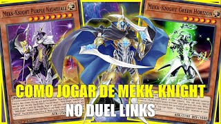 DECK MEKKKNIGHT COMO JOGAR DE MEKKKNIGHT NO YUGIOH DUEL LINKS [upl. by Astrix]