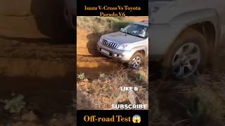 Isuzu VCross Vs Toyota Parado V6 Offroading 💥shorts isuzuvcross toyotaprado offroad 4x4 thar [upl. by Jodee]