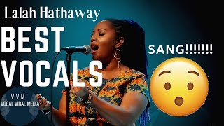 Lalah Hathaway Best Vocals  POLYPHONIC OVERTONES SCATS RUNS amp RIFFS VOCAl RANGE [upl. by Dre]