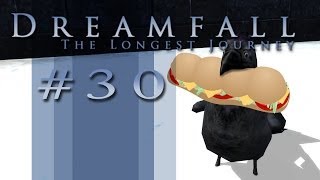 DREAMFALL The Longest Journey 30  Essen ist da  Lets Play [upl. by Ihpen980]