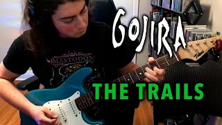 Gojira  The Trails Guitar Cover [upl. by Gamal]