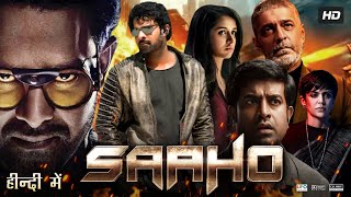 Saaho Full Movie HD  Prabhas  Shraddha Kapoor  Neil Nitin Mukesh  Arun  Review amp Facts HD [upl. by Einnaoj]