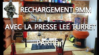 RECHARGEMENT 9MM AVEC LA PRESSE LEE TURRET PARTIE 1 [upl. by Annmaria]