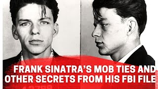 Frank Sinatras FBI File The Mob Ties of an Icon [upl. by Sera942]