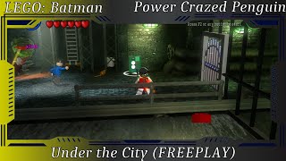 LEGO Batman  Power Crazed Penguin Under The City FREEPLAY [upl. by Gunter]