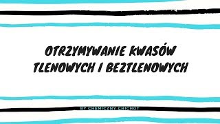 Otrzymywanie kwasów tlenowych i beztlenowych [upl. by Greabe]