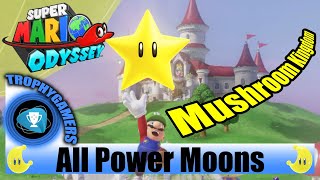 Super Mario Odyssey All Power Moon Locations Mushroom Kingdom  No commentary [upl. by Ynnaffit]