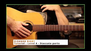 ELEANOR RIGBY  Tutorial  level 4 staccato parts [upl. by Eikram]