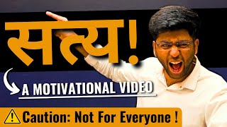 quotसत्यquot  A Motivational Video Not For Everyone  Shobhit Nirwan [upl. by Nemaj712]