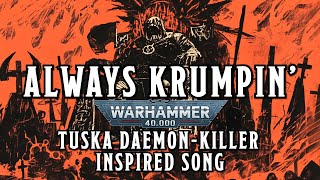 Always Krumpin  A Warhammer 40k Ork Inspired Song warhammer orktober [upl. by Lindly859]