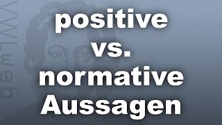 positive und normative Aussagen  VWLweb  Goethe Uni Frankfurt  studentisches eLearningProjekt [upl. by Eimarej]