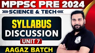 MPPSC PRELIMS 2024  Unit7 Science amp Tech Syllabus Discussion  MPPSC Pre 2024 Aagaz Batch  Part1 [upl. by Tonl]