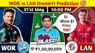 WOR vs LAN Dream11 Prediction WOR vs LAN Dream11 Team WOR vs LAN English T20 Blast Dream11 Team [upl. by Mode376]