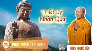 Triết Lý Nhân Quả  Thầy Thích Phước Tiến thuyết pháp hay [upl. by Kyla]