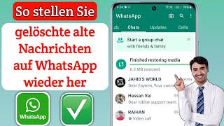 So stellen Sie alte gelöschte WhatsAppNachrichten wieder her [upl. by Eamaj]