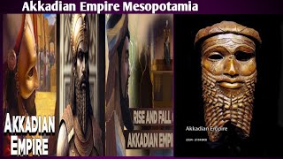 Akkadians Empire Ancient Mesopotamia Documentary Akkadian StudyPH74 [upl. by Allac]