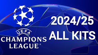 UEFA Champions League 202425 Kits  All teams Home Away amp Third Jerseys  36 Teams  9 Brands [upl. by Mitman]