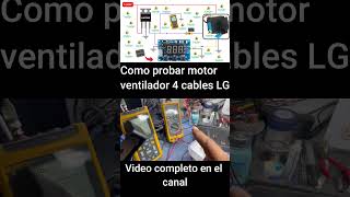 Prueba de Motor Ventilador LG de 4 Cables [upl. by Herschel]