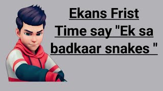 Ekans Frist Time saying quotEk sa baar kar sanker quot [upl. by Merari]