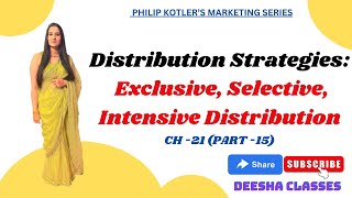 CH 21 PART 15 DISTRIBUTION STRATEGIES  EXCLUSIVE SELECTIVE amp INTENSIVE DISTRIBUTION  IBPS SO [upl. by Krissy]