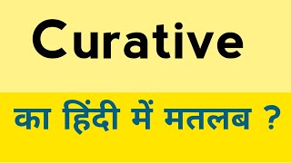 Curative meaning in hindi  Curative ka matlab kya hota hai [upl. by Ahsikrats967]