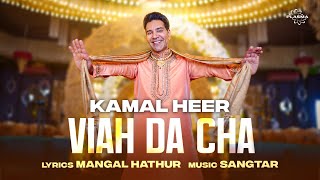 Viah Da Cha  Kamal Heer [upl. by Aurelia]