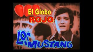 Los Mustang  El globo Rojo 1968 [upl. by Lasyrc]