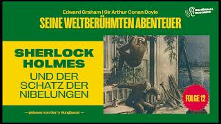 Sherlock Holmes und der Schatz der Nibelungen Seine weltberühmten Abenteuer Folge 12 [upl. by Shiau]