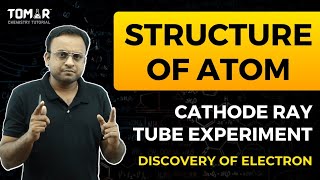 Class 11 chemistry structure of atom 2cathode ray tube experiment discovery of electron [upl. by Balliol]