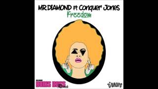 MrDiamond Ft Conquer Jones  Freedom Boris Ross Remix DEAUPE [upl. by Schnell]