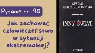 Matura ustna Jak zachować człowieczeństwo w sytuacji ekstremalnej Innego świata [upl. by Moyers]