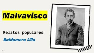 Malvavisco Relatos Populares  Baldomero Lillo  Audiolibro  Audiobook [upl. by Sauder]