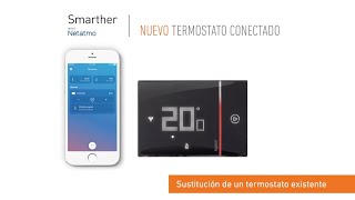 Smarther with Netatmo  Reemplazo termostato existente [upl. by Suravaj]