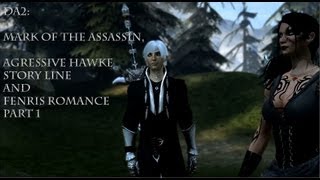 DA2 Mark of the Assassin aggressive Hawke Story line and Fenris romance part 1 [upl. by Starr]