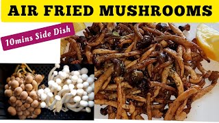 AIR FRIED SHIMEJI MUSHROOMS RECIPE WITH THE FINEST FLAVOUR EVER HOW TO AIR FRY MUSHROOMS [upl. by Avon629]