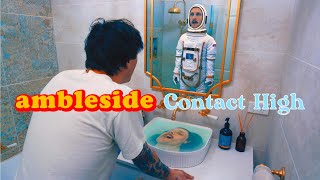 Ambleside  Contact High Official Music Video [upl. by Haisej]