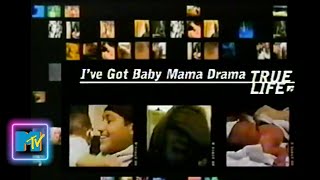 MTV True Life Ive Got Baby Mama Drama 2003 full episode [upl. by Lura]