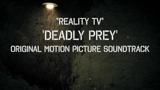 Reality TVDeadly Prey Soundtrack [upl. by Noraj]