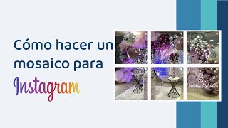 Cómo hacer un mosaico en Instagram  con Photo Grid Maker [upl. by Nordgren]