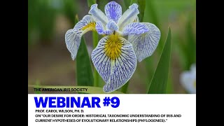 AIS Webinar 9 quotOur desire for order historical taxonomic understanding of Irisquot [upl. by Ysle458]