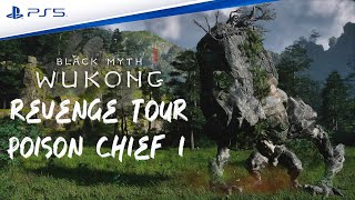 REVENGE TOUR  Poison Chief 1  Black Myth Wukong 4K  PS5 [upl. by Niraa]