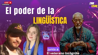 EL PODER de la lingüística junto a Veterano incógnito  EL LIVE CASUAL 🚏 [upl. by Camille]