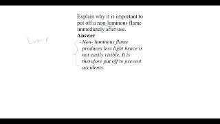 4 Explain why it is important to put off a nonluminous flame immediately after use [upl. by Eahcim719]