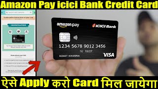 Amazon pay icici bank credit card how and where to apply to get approved step by step full detail [upl. by Victor]