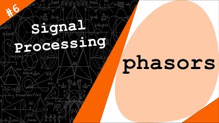 Continuoustime sinusoidal signals amp Phasors  Digital Signal Processing  6 [upl. by Adnyleb974]