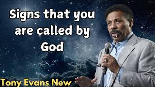 Tony Evans New  Signs that you are called by God [upl. by Nylahsoj]