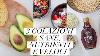 3 COLAZIONI SANE NUTRIENTI E VELOCI  GRANOLA FATTA IN CASA [upl. by Ellora457]