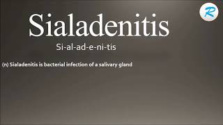 How to pronounce Sialadenitis [upl. by Geiss]